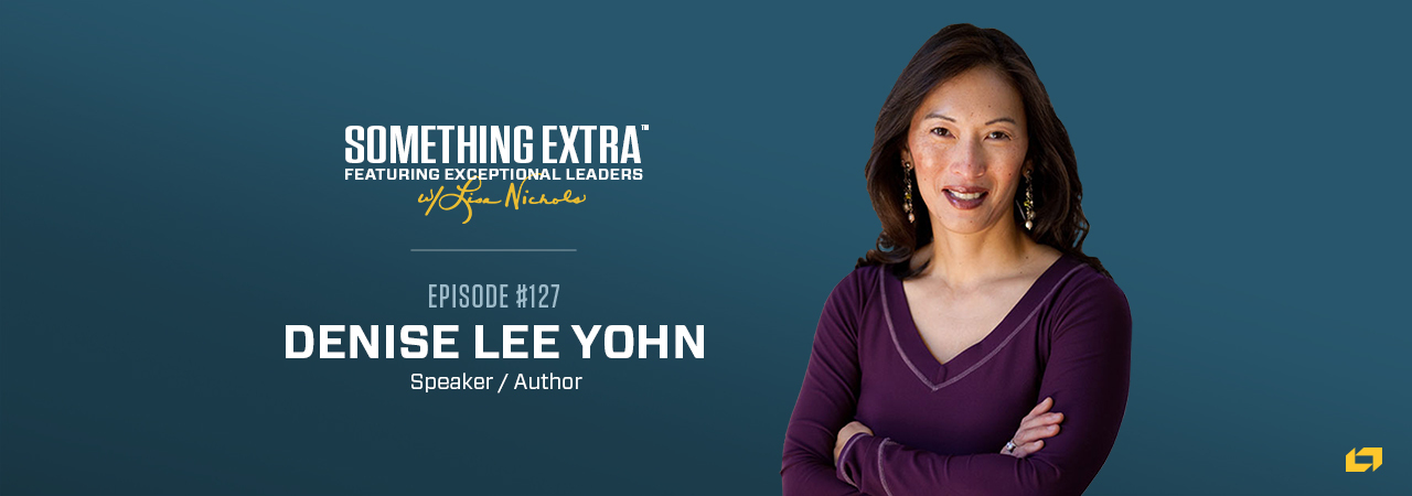 Denise Lee Yohn, speaker and author, on the Something Extra Podcast