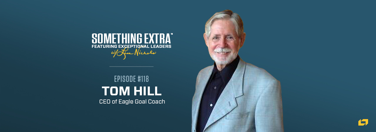 Tom Hill, CEO of Eagle Goal Coach, on the Something Extra Podcast